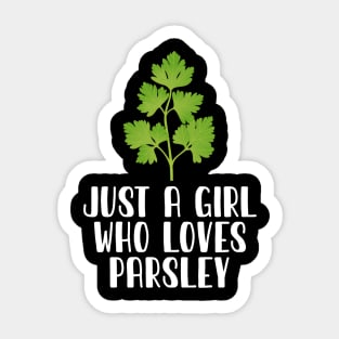 Just A Girl Who Loves Parsley Sticker